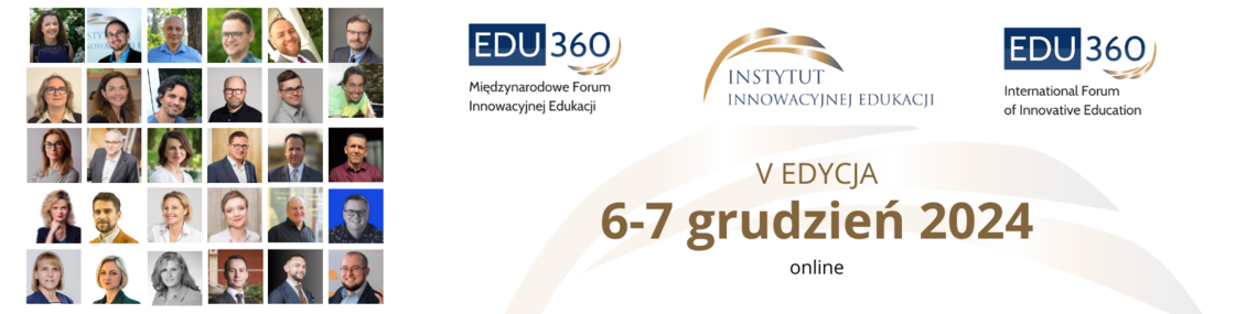 EDU360 - V Międzynarodowe Forum Innowacyjnej Edukacji 6-7.12.2024